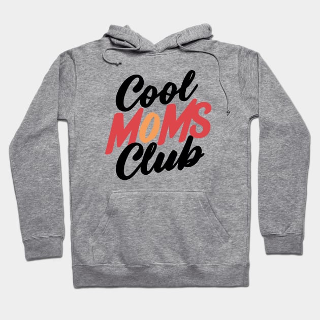 Cool Moms Club Uniting Moms with Trendy Style Hoodie by Teeport